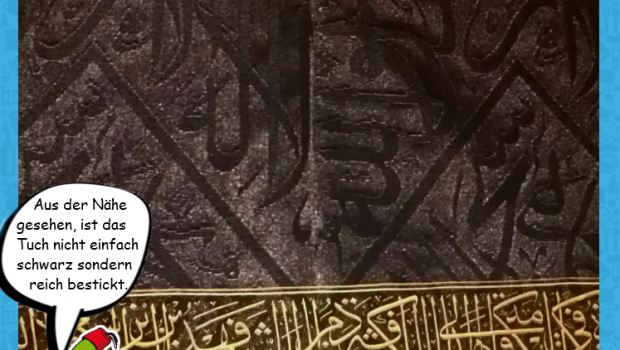 Das Schwarze Tuch heißt Kiswa und ist reich bestickt